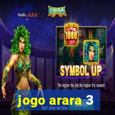 jogo arara 3